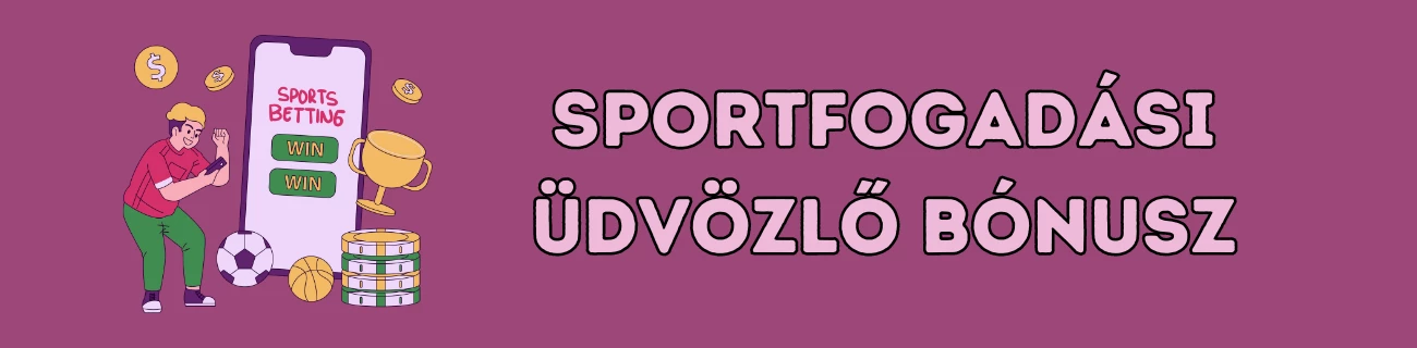 sportfogadási üdvözlő bónusz